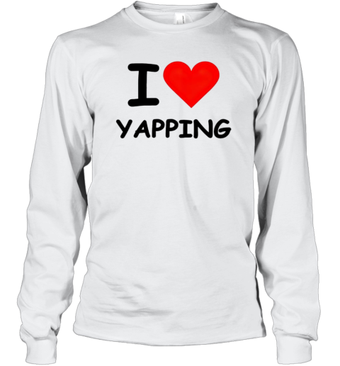 I Love Yapping T-Shirt