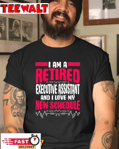 Retirement I'm A Retired Executive Assistant T-Shirt