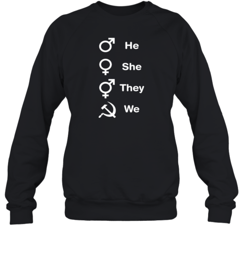 He she they we T-Shirt