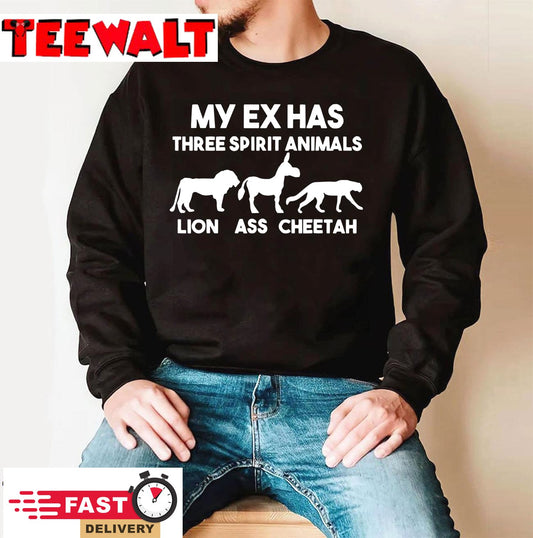 My Ex Has 3 Spirit Animals Lion Ass Cheetah Divorce Funny T-Shirt