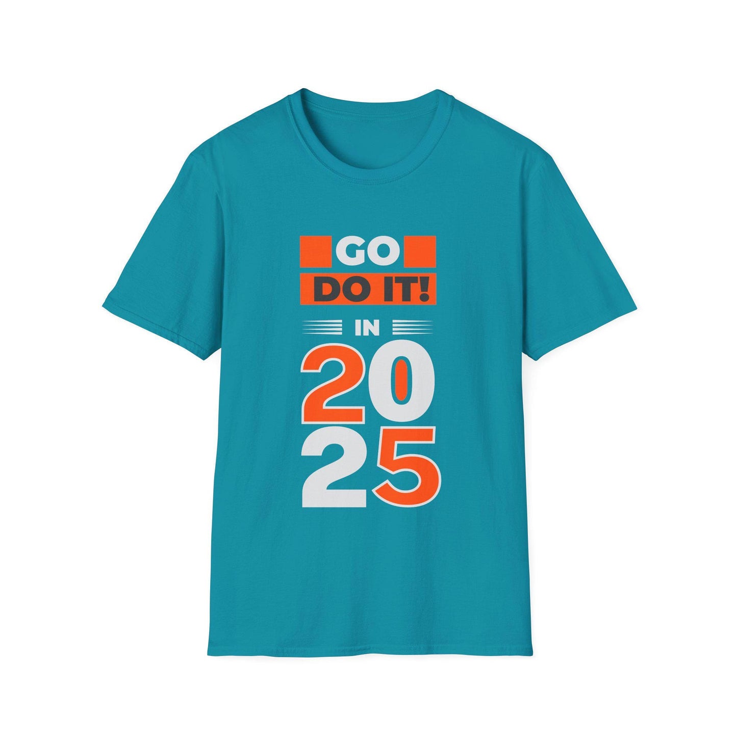 Go Do It 2025 New Year Gift Unisex Shirt