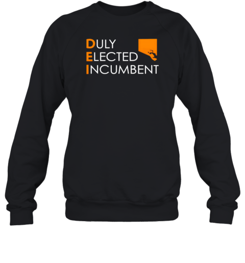 Duly elected incumbent T-Shirt