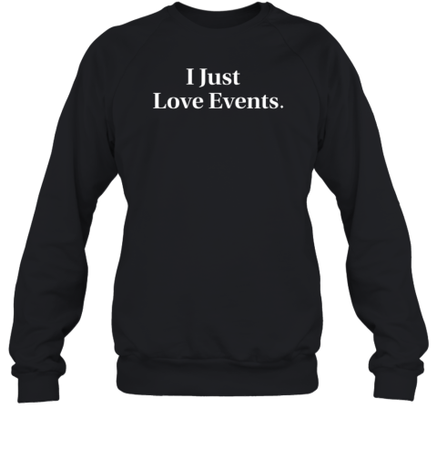 Hulk Hogan I Just Love Events T-Shirt