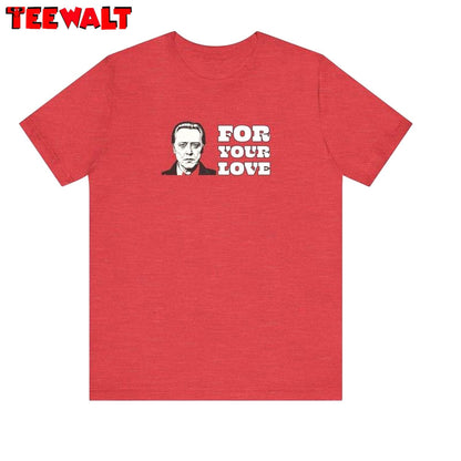 Walken For Your Love Unisex T Shirt , New Rare Long Sleeve Sweater Gift For Fan