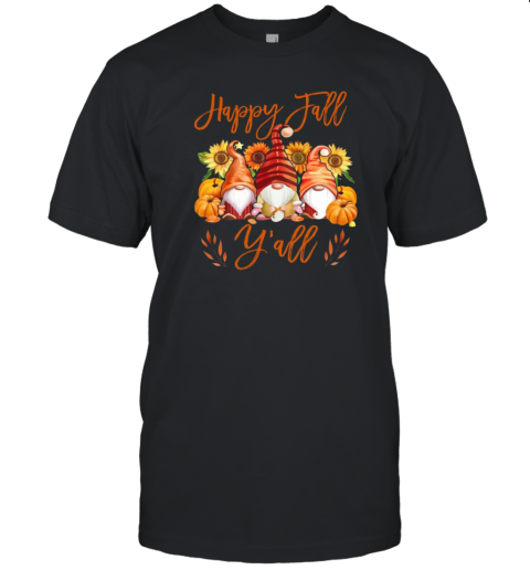 Happy Fall Y&#39all Gnome Teacher T-Shirt