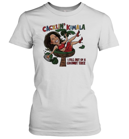 Cacklin' Kamala I Fell Out Of A Coconut Tree Kamala Harris T-Shirt