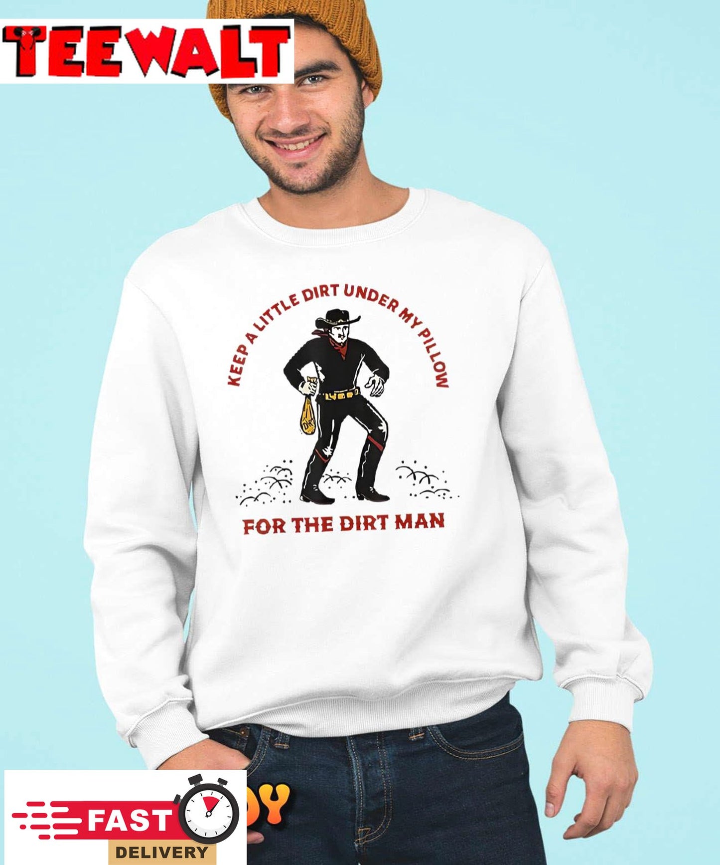 Keep Little Dirt Under My Pillow For The Dirt Man T-Shirt