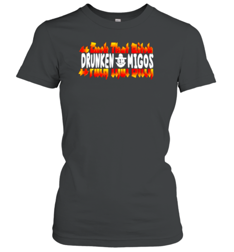 Fck The Bitch Drunken Migos T-Shirt