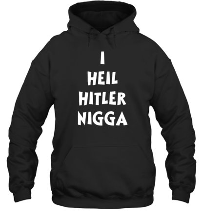 I Heil Hitler Nigga T-Shirt