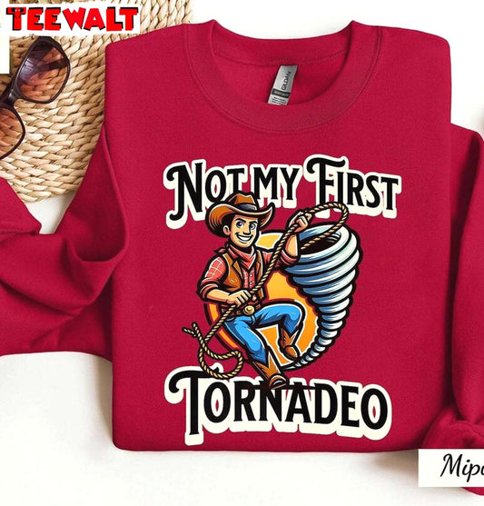 2024 Not My First Tornado Shirt, Tyler Owens Unisex Hoodie Long Sleeve