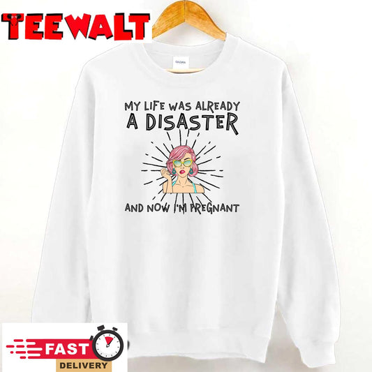 Disaster Im Pregnant Relaxed Fit Unisex T-Shirt