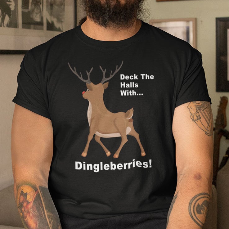 Deck The Halls With Dingleberries Reindeer Christmas Shirt