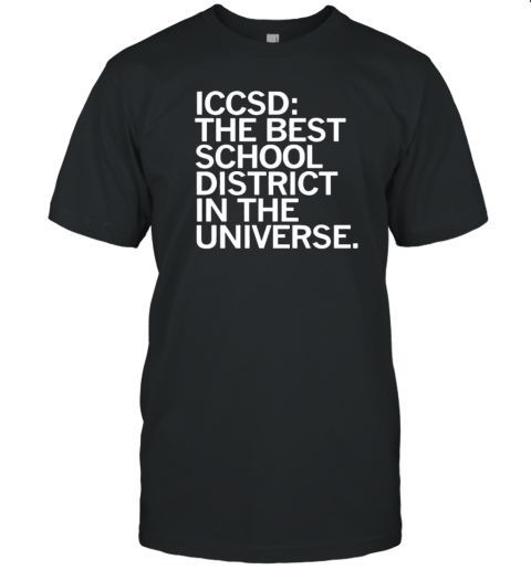 Ic schools the best school district in the universe T-Shirt