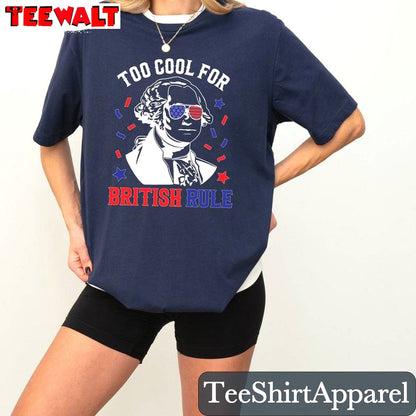 George Washington Unisex Hoodie, Comfort Too Cool For British Rule Shirt Sweater