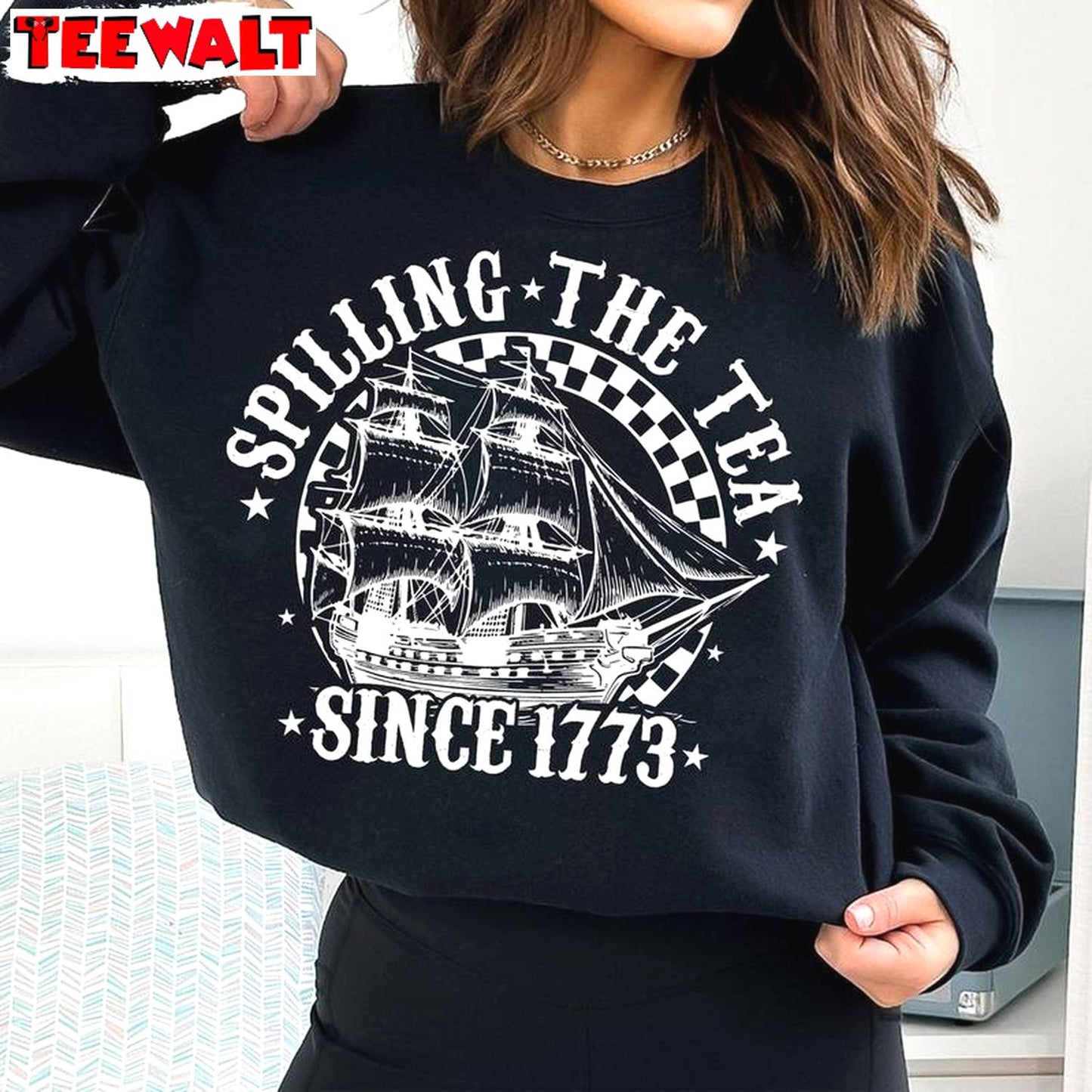 Spilling The Tea Since 1773 Shirt, American Freedom Hoodie