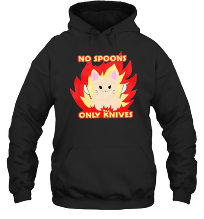 No Spoons Only Knives Cat Fire T-Shirt