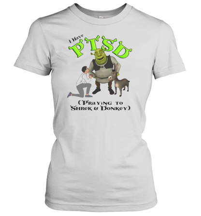 I Have PTSD Praying To Shrek And Donkey T-Shirt