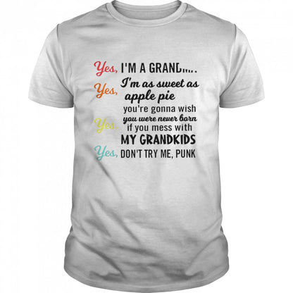 Yes Is’m a grandma yes Is’m as sweet as apple pie shirts