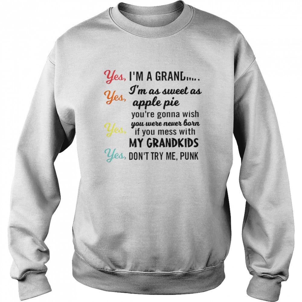 Yes Is’m a grandma yes Is’m as sweet as apple pie shirts