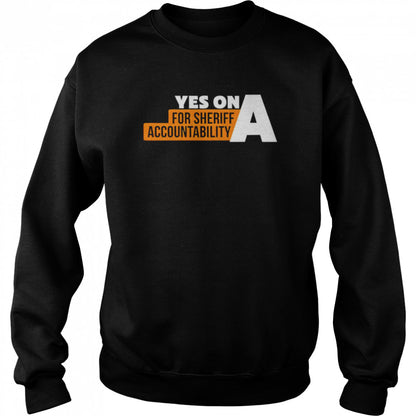 Yes on a for sheriff accountability shirts