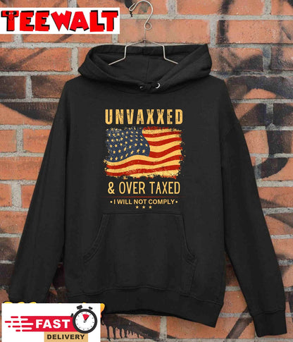 Unvaxxed and Overtaxed T-Shirt