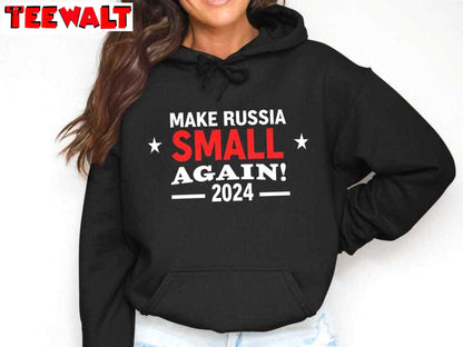 Make Russia Small Again TShirt Funny Political Statement Shirt