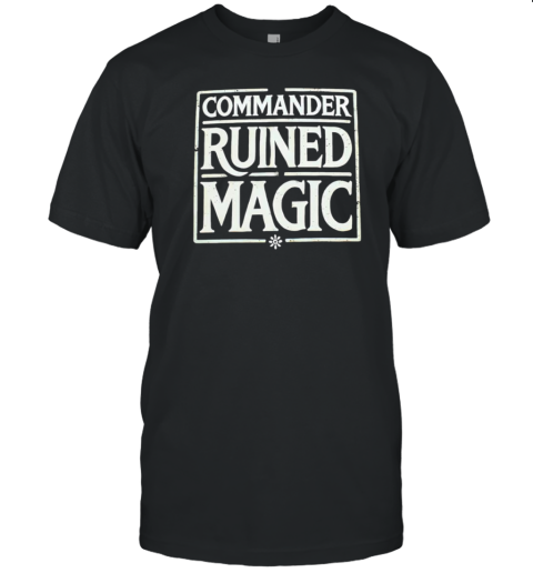 Commander Ruined Magic T-Shirt - Style 2