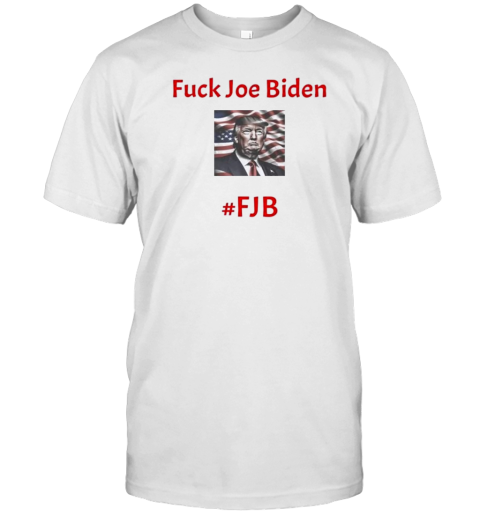 Fuck Joe Biden #Fjb Donald Trump Election T-Shirt