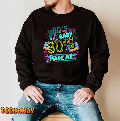 80s Baby 90s Made Me Funny Retro 1980s T-Shirt