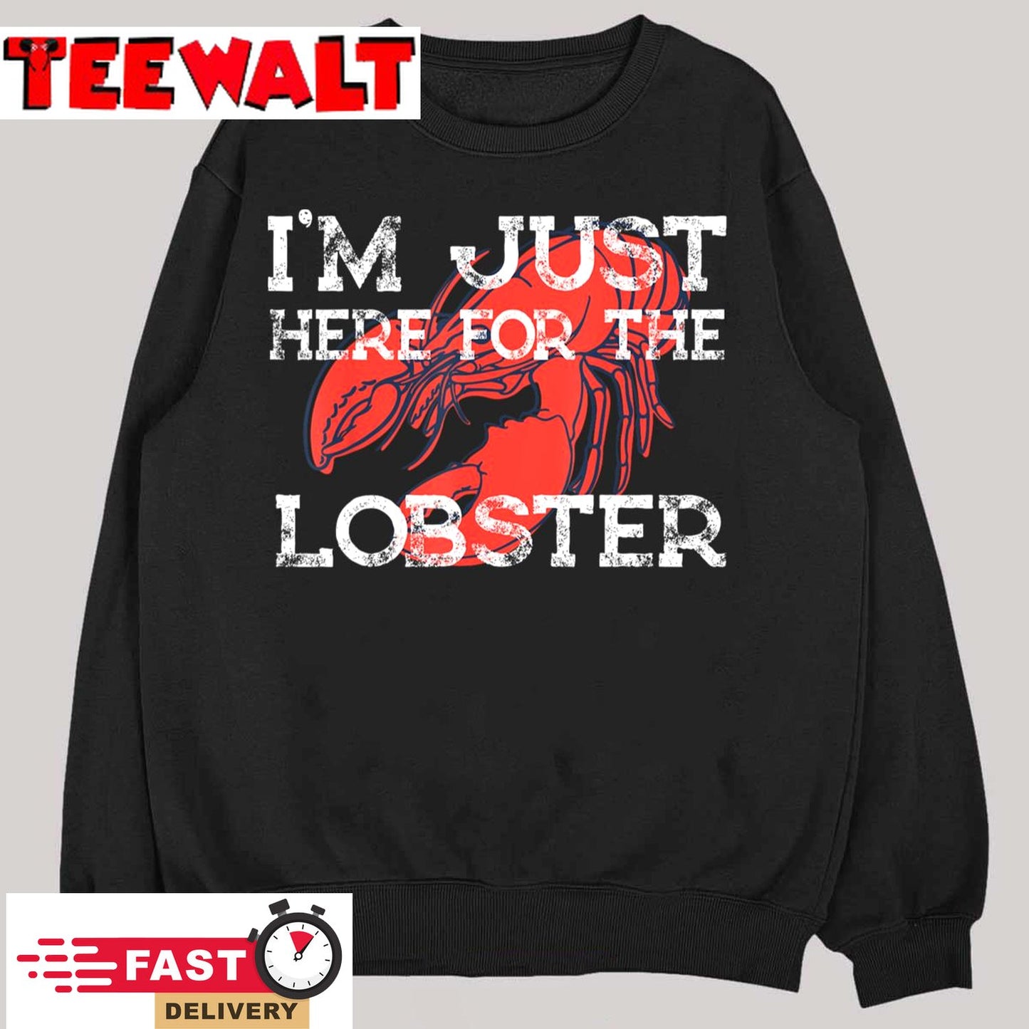 I'm Just Here For The Lobster Funny Lobster Eating Seafood T-Shirt