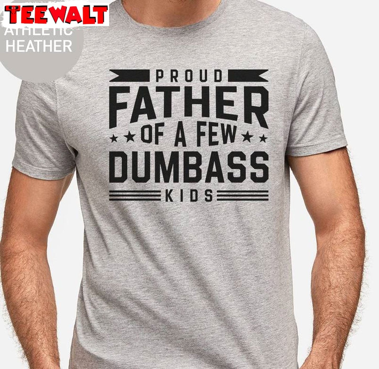 Best Dad Ever Sweatshirt , Groovy Proud Father Of A Few Dumbass Kids Shirt Tank Top