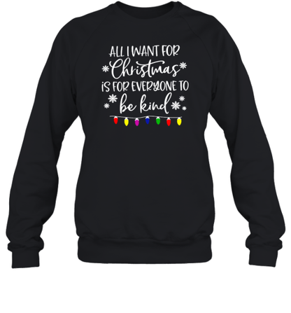 All I Want For Christmas Is For Everyone To Be Kind Teacher T-Shirt