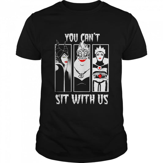 You Cans’t Sit With Us Witch Villain Disney shirts