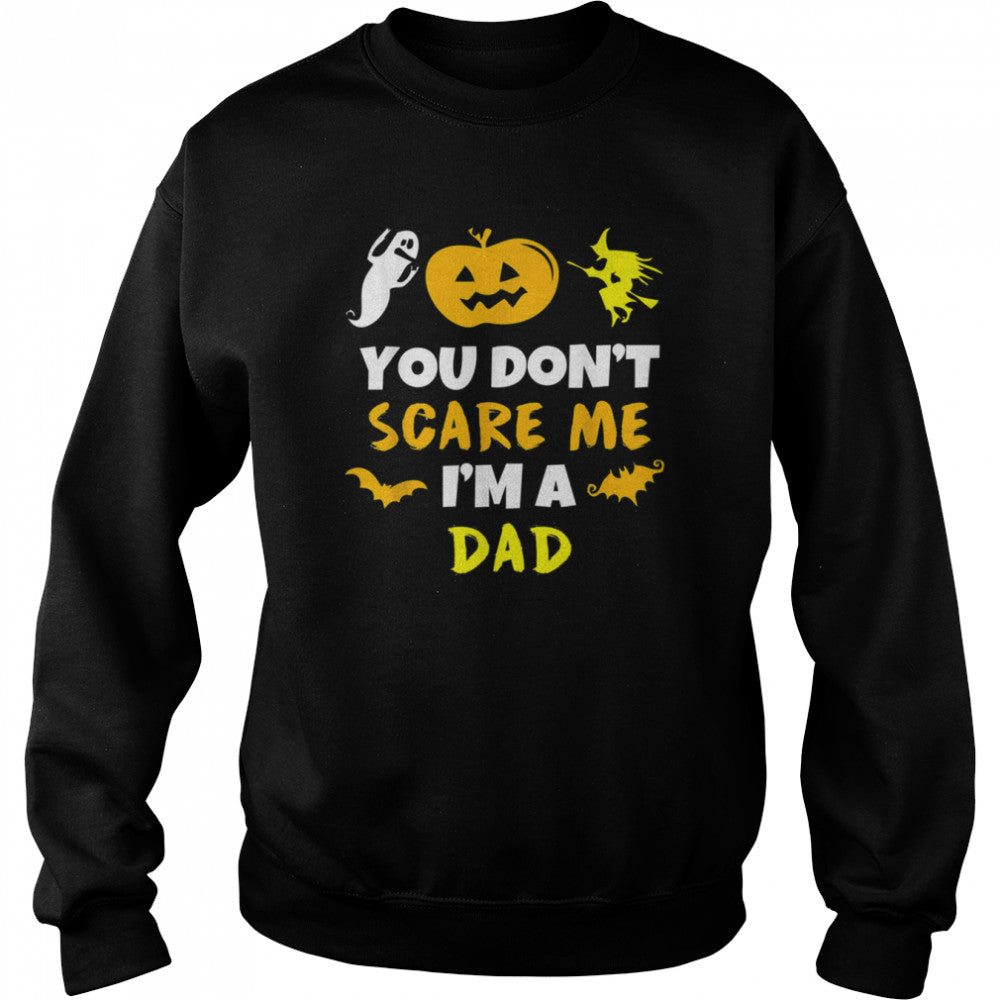 You Dons’t Scare Me Halloween Single Dad Shirtss