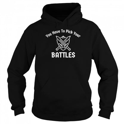 You Have To Pick Your Battles Sword and Shield shirts