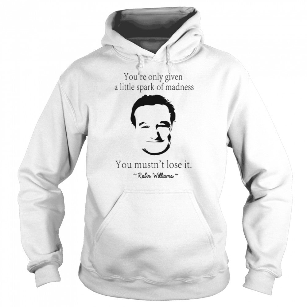 You Mustns’t Lose It Robin Quote Mrss. Doubtfire shirts