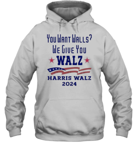 You Want Walls We Give You Walz. Harris Walz 2024 T-Shirt