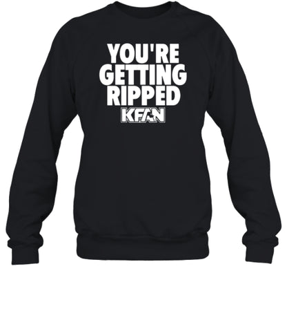 You&#39;Re Getting Ripped T-Shirt