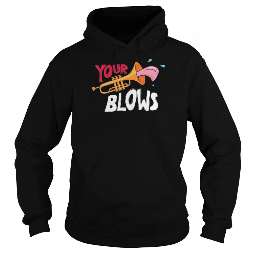 Your Trumpet Blows shirts