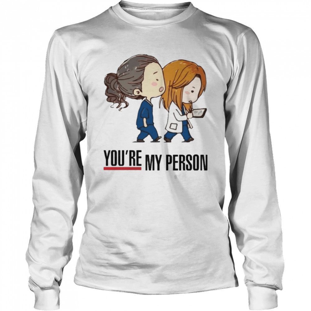 Yous’re My Person Greys’s Anatomy shirts