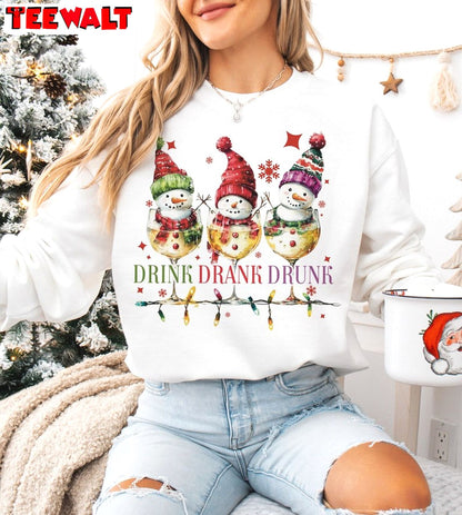 Drink Drank Drunk Sweatshirt, Funny Christmas Shirt, For Family