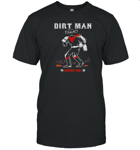 Carter Vail Cryptid Dirtman 2024 T-Shirt