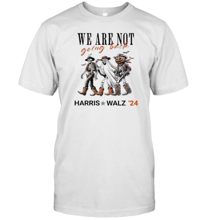 Harris Walz 2024 Halloween Skeleton We Are Not Going Back T-Shirt