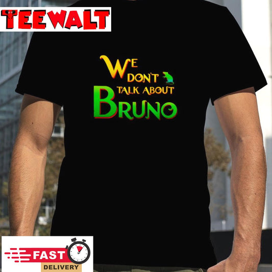 Encanto We Don’t Talk About Bruno T Shirt