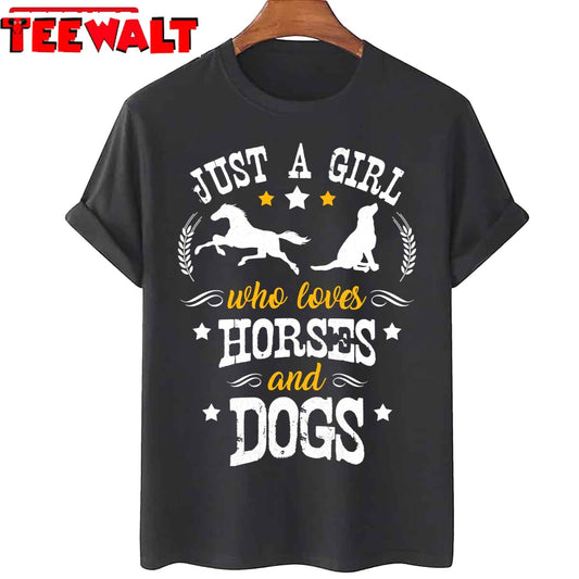 Horse Lover Art Just A Girl Who Loves Horses And Dogs Unisex T-Shirt