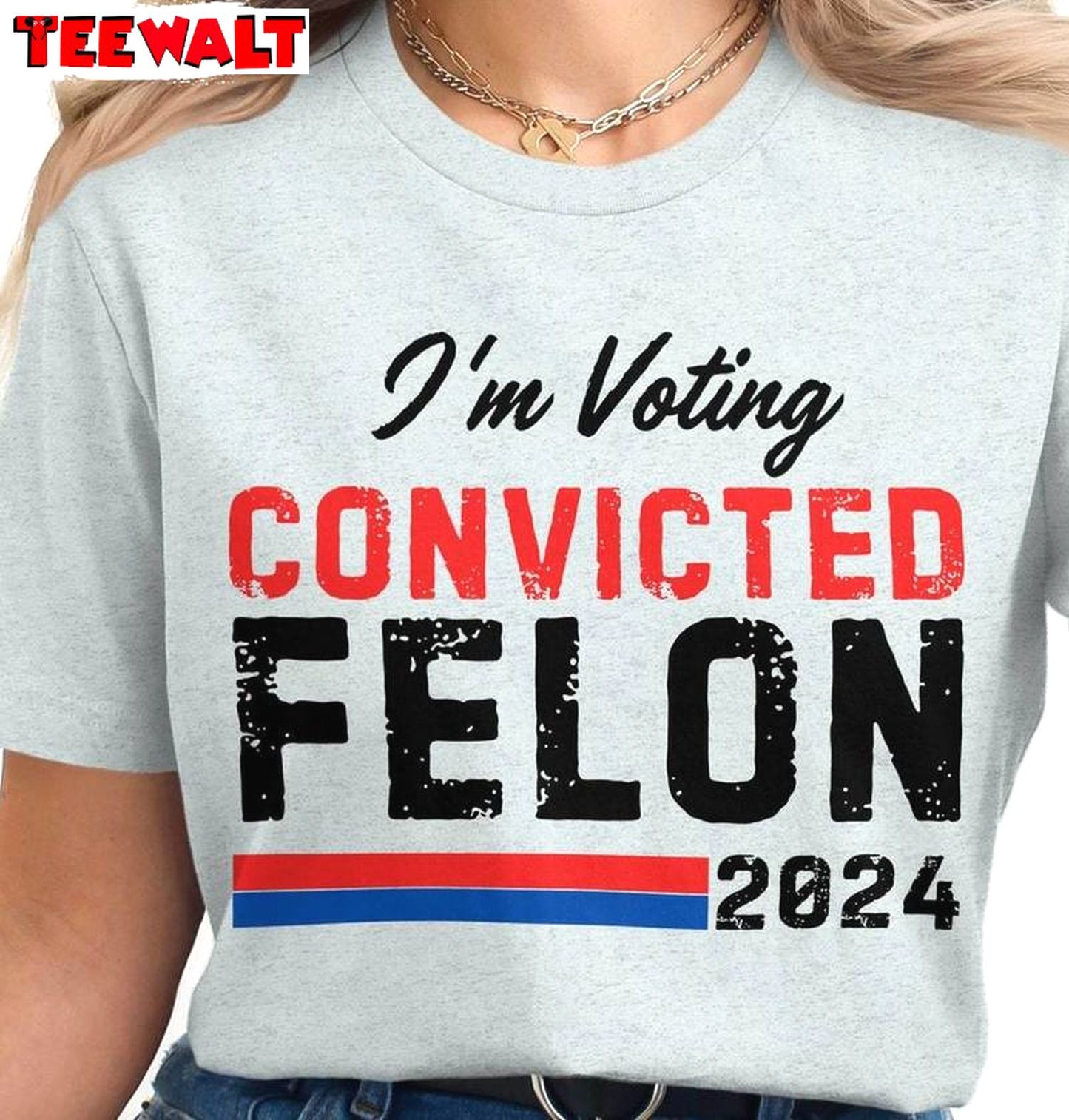 Funny Political Humor T Shirt , Limited I'm Voting For The Felon Shirt Crewneck