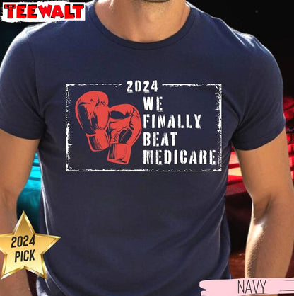 We Finally Beat Medicare Inspirational Shirt, Trendy Biden Trump Tee Tops Sweater