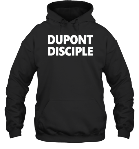 Dupont disciple T-Shirt