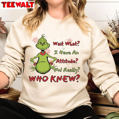 Wait What I Have An Attitude Sweatshirt, Christmas Movie