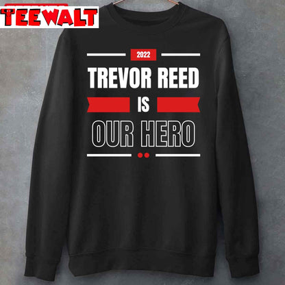 Trevor Reed Is Our Hero Unisex T-Shirt